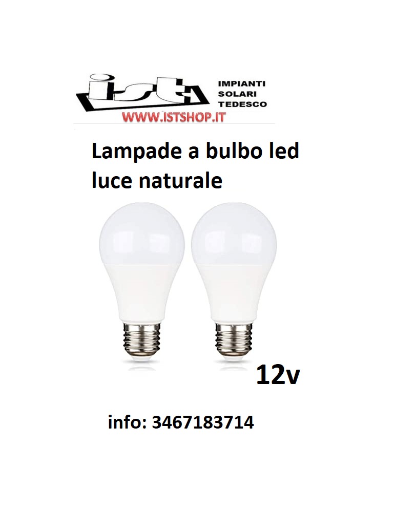 Lampada bulbo a LED 9W 12V 24V DC Luce Naturale 4000K E27